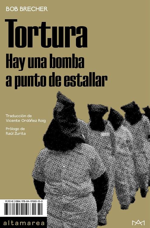 TORTURA. HAY UNA BOMBA A PUNTO DE ESTALLAR | 9788419583130 | BRECHER, BOB