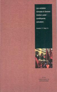 VERDADES NÓMADAS, LAS & GENERAL INTELLECT PODER CONSTITUYEN | 9788446012009 | GUATTARI, FÉLIX; NEGRI, A.