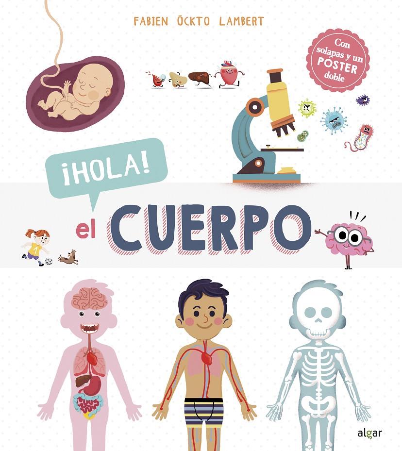HOLA! EL CUERPO | 9788491423812 | ÖCKTO LAMBERT, FABIEN