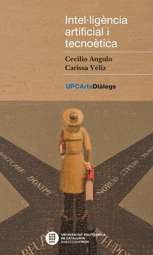 INTEL·LIGÈNCIA ARTIFICIAL I TECNOÈTICA | 9788419184047TA | ANGULO BAHÓN, CECILIO/VÉLIZ, CARISSA