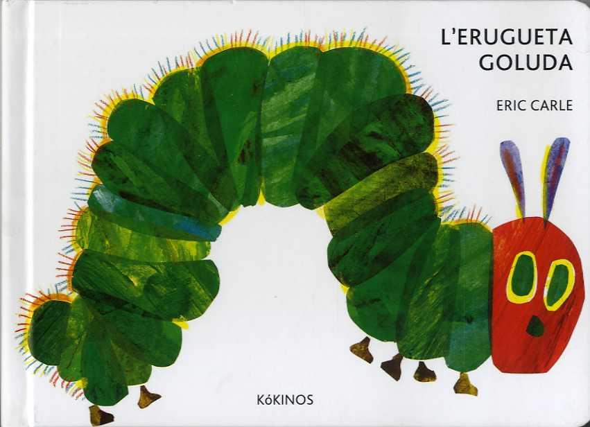 L'ERUGUETA GOLUDA CARTONÉ MEDIANA | 9788416126729 | CARLE, ERIC