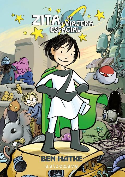 ZITA, LA VIAJERA ESPACIAL | 9788467932010 | HATKE, BEN