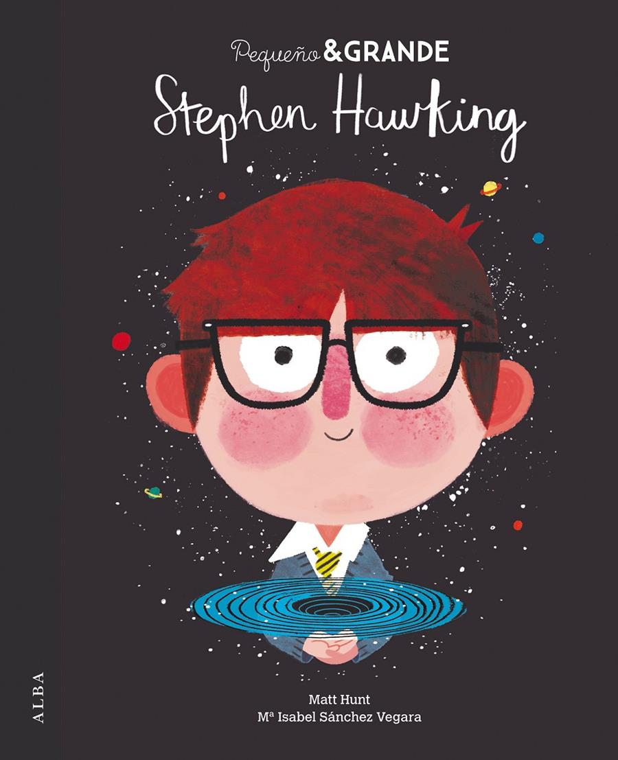 PEQUEÑO & GRANDE STEPHEN HAWKING | 9788490654828 | SÁNCHEZ VEGARA, Mª ISABEL