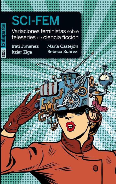 SCI-FEM | 9788417065744 | JIMENEZ URIARTE, IRATI / ZIGA GUINDO, ITZIAR / SUÁREZ, REBECA / CASTEJÓN LEORZA, MARÍA