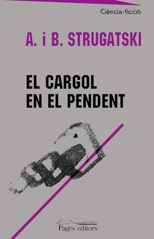 EL CARGOL EN EL PENDENT | 9788479359003TA | STRUGATSKI, ARKADY / STRUGATSKI, BORIS