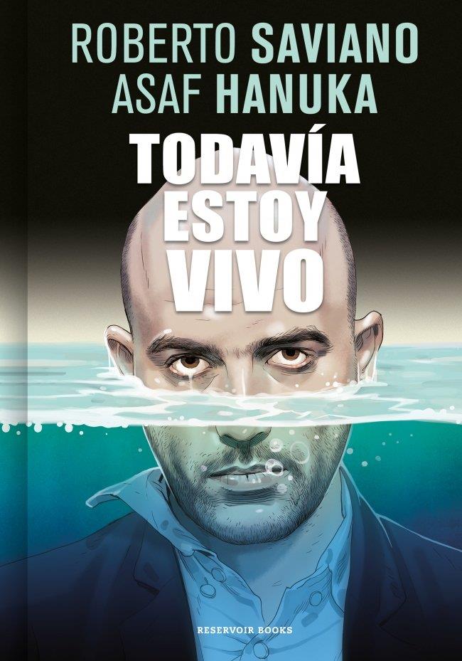 TODAVÍA ESTOY VIVO | 9788416709267TA | HANUKA, ASAF / SAVIANO, ROBERTO