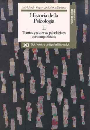 HISTORIA DE LA PSICOLOGIA II. TEORIAS Y SISTEMAS PSICOLOGICO | 9788432307898 | GARCIA VEGA, LUIS/MOYA SANTOYO, JOSE