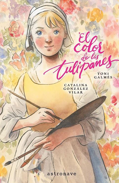 EL COLOR DE LOS TULIPANES | 9788467984330 | GALMES, TONI/GONZALEZ VILAR, CATALINA