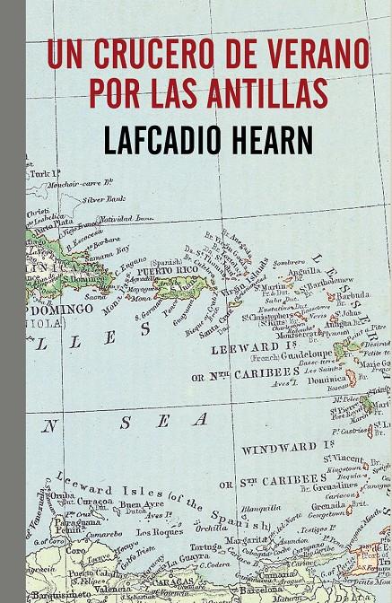 UN CRUCERO DE VERANO POR LAS ANTILLAS | 9788416544189 | HEARN, LAFCADIO