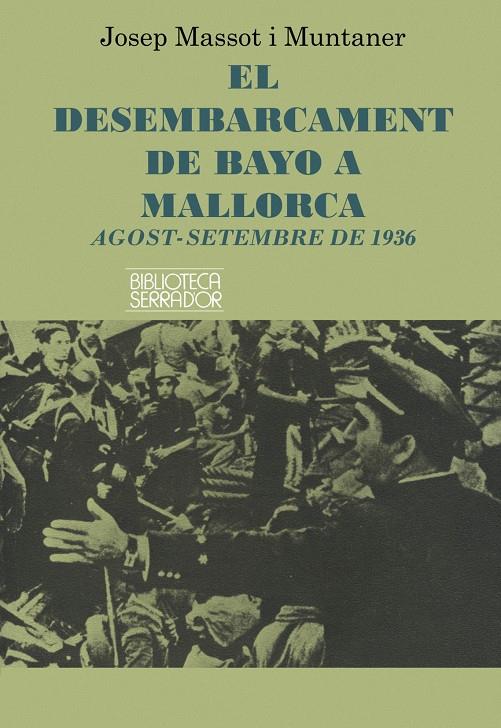 EL DESEMBARCAMENT DE BAYO A MALLORCA | 9788472028357TA | MASSOT I MUNTANER, JOSEP