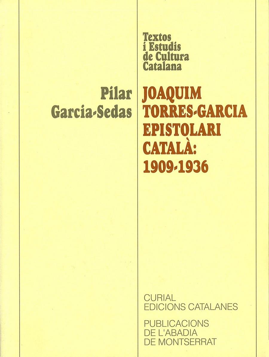 JOAQUIM TORRES-GARCIA, EPISTOLARI CATALÀ: 1909-1936 | 9788478268399TA | GARCÍA-SEDAS, PILAR