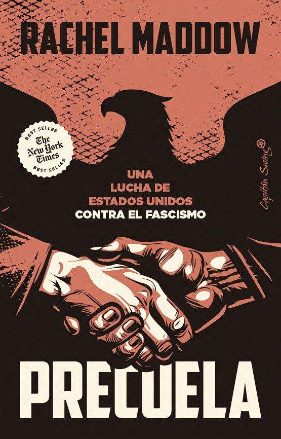 PRECUELA. UNA LUCHA DE ESTADOS UNIDOS CONTRA EL FASCISMO | 9791399105964 | MADDOW, RACHEL