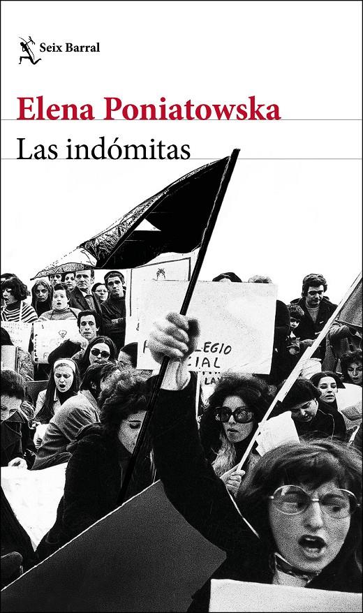 LAS INDÓMITAS | 9788432233258 | PONIATOWSKA, ELENA