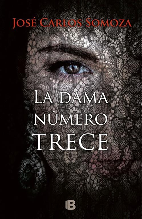 LA DAMA NÚMERO TRECE | 9788466662468TA | SOMOZA, JOSÉ CARLOS