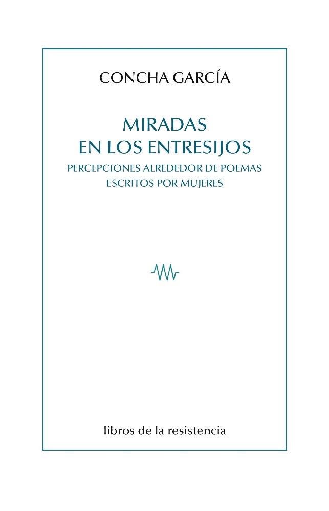 MIRADAS EN LOS ENTRESIJOS | 9788415766605 | GARCÍA, CONCHA
