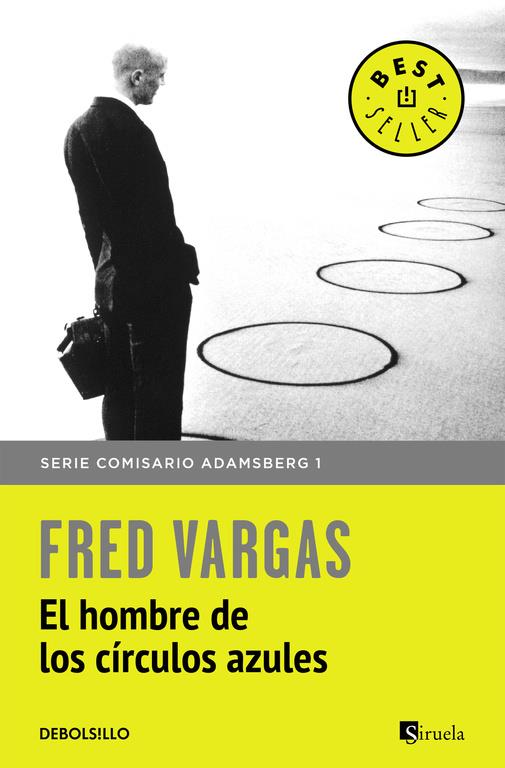 HOMBRE DE LOS CÍRCULOS AZULES, EL (COMISARIO ADAMSBERG 1) | 9788466331159 | VARGAS, FRED