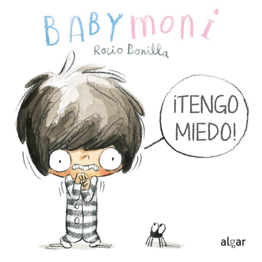 ¡TENGO MIEDO! | 9788491425021 | BONILLA, ROCIO