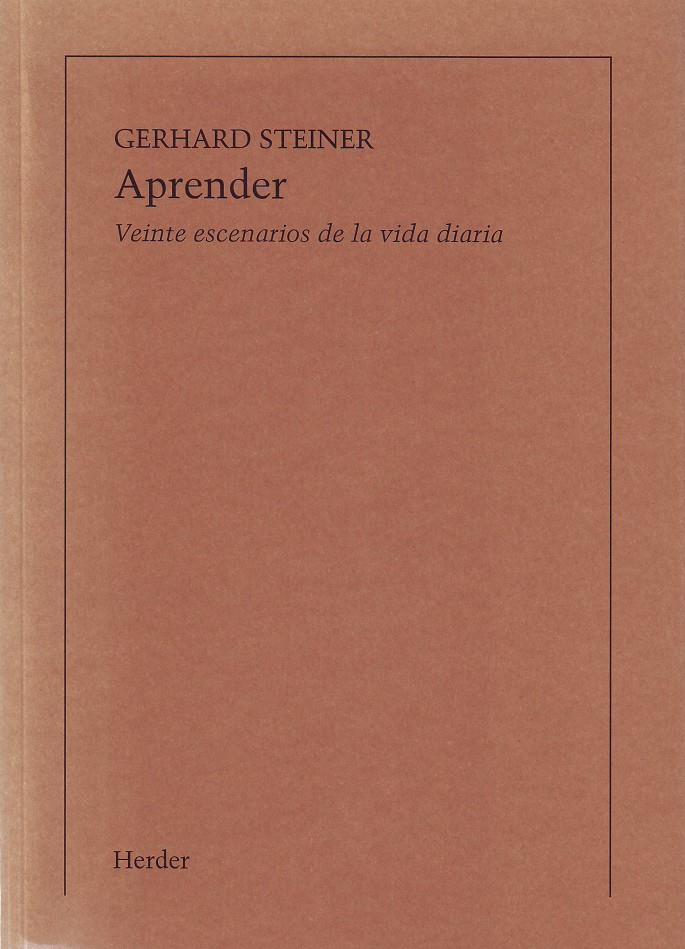APRENDER. VEINTE ESCENARIOS DE LA VIDA DIARIA | 9788425417146 | STEINER, GERHARD