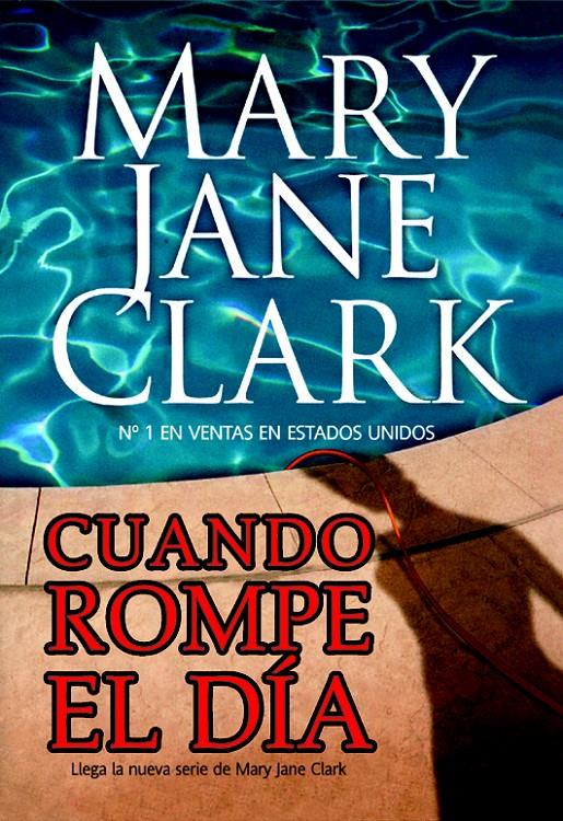 CUANDO ROMPE EL DÍA | 9788498004908TA | CLARK, MARY JANE