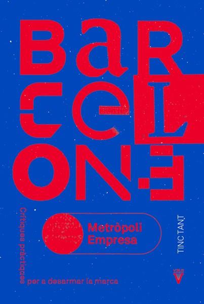 BARCELONA. METRÒPOLI EMPRESA | 9788417870300 | TINC TANT