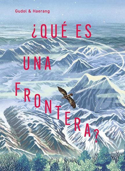 ¿QUÉ ES UNA FRONTERA? | 9791388042119 | GUDOL / HAERANG