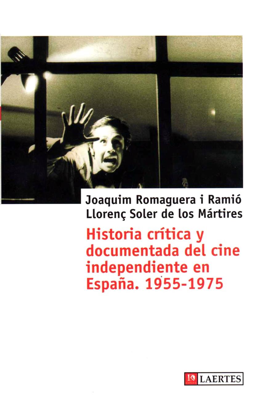 HISTORIA CRITICA Y DOCUMENTADA DEL CINE INDEPENDIENTE EN ESP | 9788475845791 | ROMAGUERA, JOAQUIM / SOLER, LLORENÇ