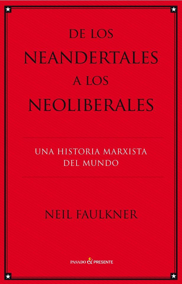 DE LOS NEANDERTALES A LOS NEOLILBERALES | 9788494212918 | FAULKNER, NEIL
