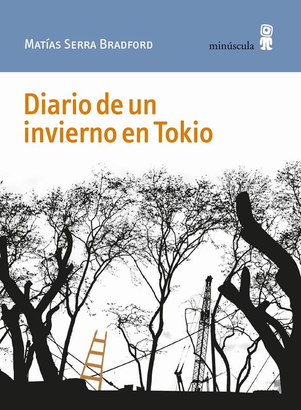 DIARIO DE UN INVIERNO EN TOKIO | 9788412092066 | SERRA BRADFORD, MATÍAS