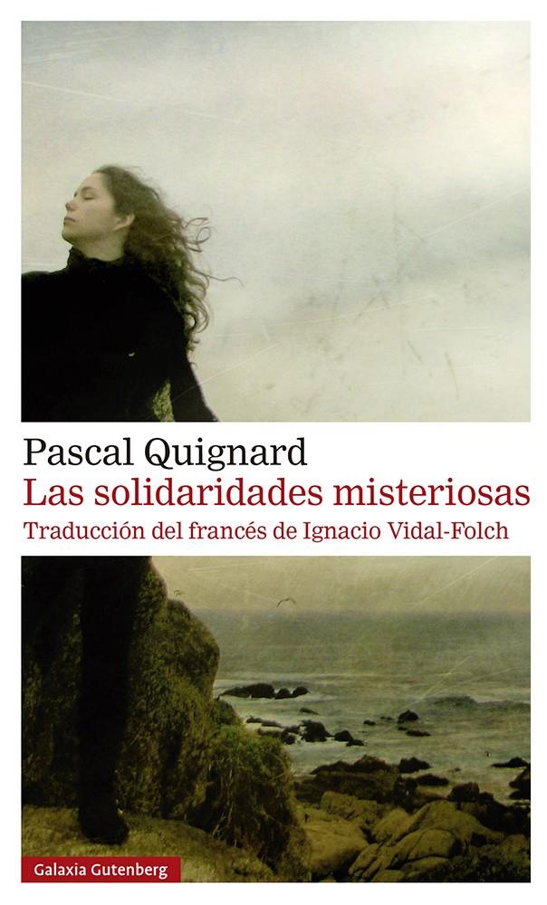 LAS SOLIDARIDADES MISTERIOSAS | 9788419738530 | QUIGNARD, PASCAL