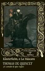 KLOSTERHEIM, O LA MÁSCARA | 9788477027768 | QUINCEY, THOMAS DE