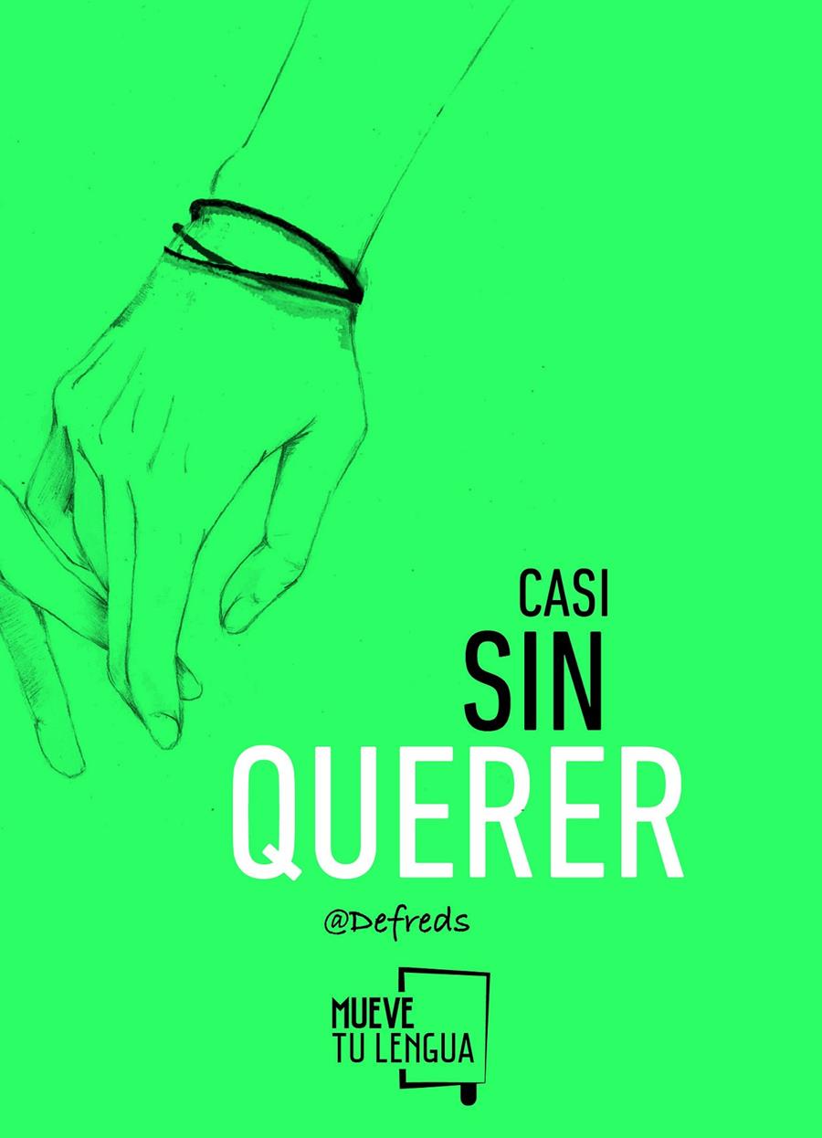 CASI SIN QUERER | 9788494398902 | DEFREDS  / GÓMEZ IGLESIAS, JOSE ÁNGEL