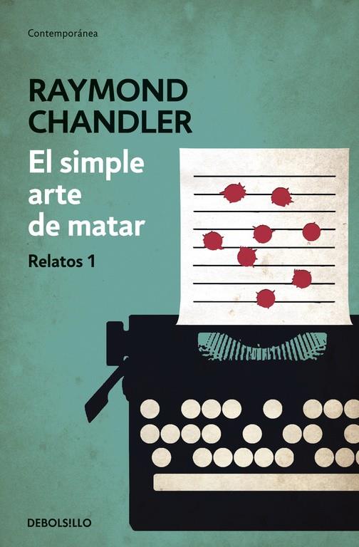 SIMPLE ARTE DE MATAR. RELATOS 1 | 9788490325766 | CHANDLER, RAYMOND