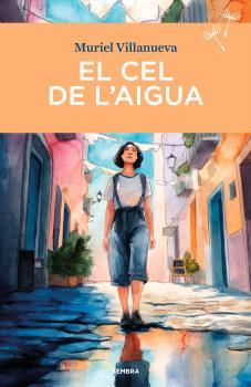 CEL DE L'AIGUA, EL | 9788410198289 | VILLANUEVA, MURIEL