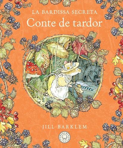 LA BARDISSA SECRETA. CONTE DE TARDOR (NOVA EDICIÓ) | 9788410323445 | BARKLEM, JILL
