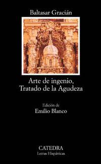 ARTE DE INGENIO, TRATADO DE LA AGUDEZA | 9788437616155 | GRACIÁN, BALTASAR