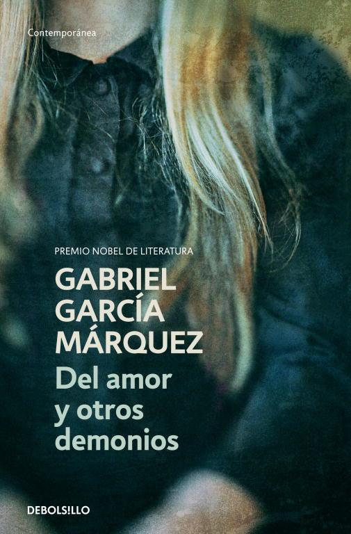 DEL AMOR Y OTROS DEMONIOS | 9788497592420 | GARCIA MARQUEZ, GABRIEL