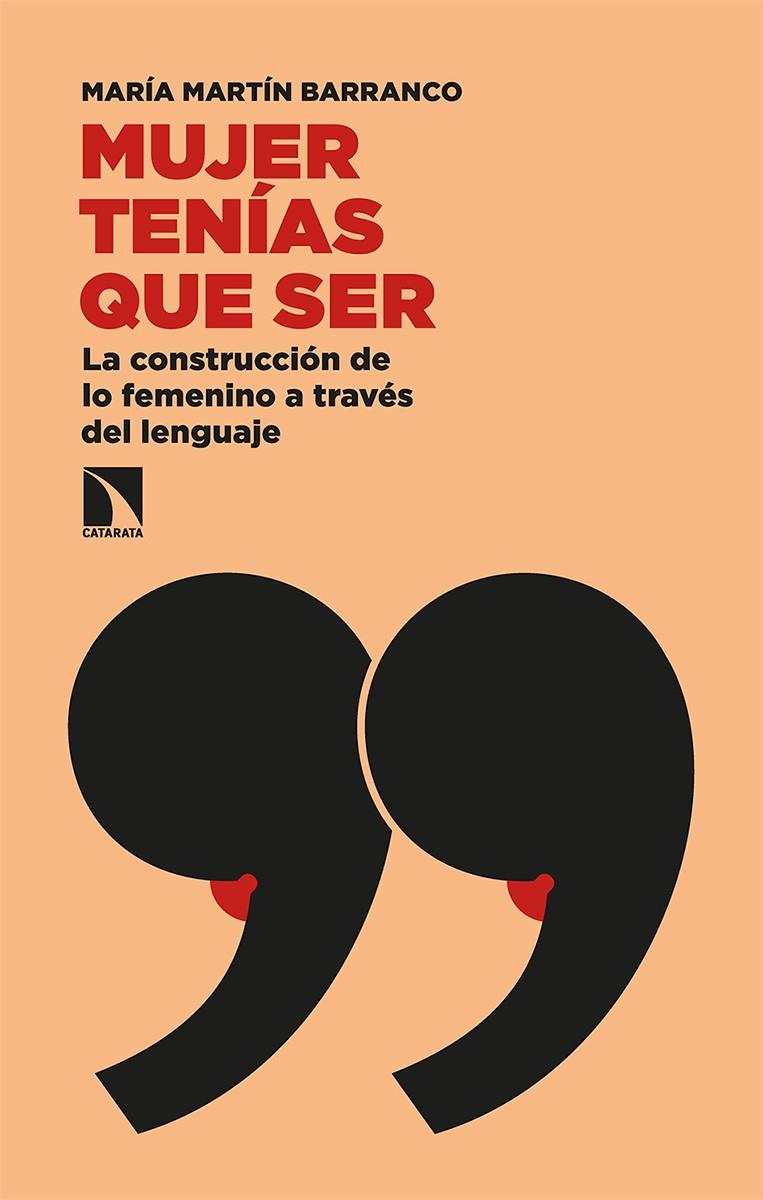 MUJER TENÍAS QUE SER | 9788413520575 | MARTÍN BARRANCO, MARÍA