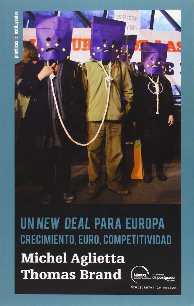 NEW DEAL PARA EUROPA, UN | 9788494311109 | AGLIETTA, MICHEL; BRAND, THOMAS