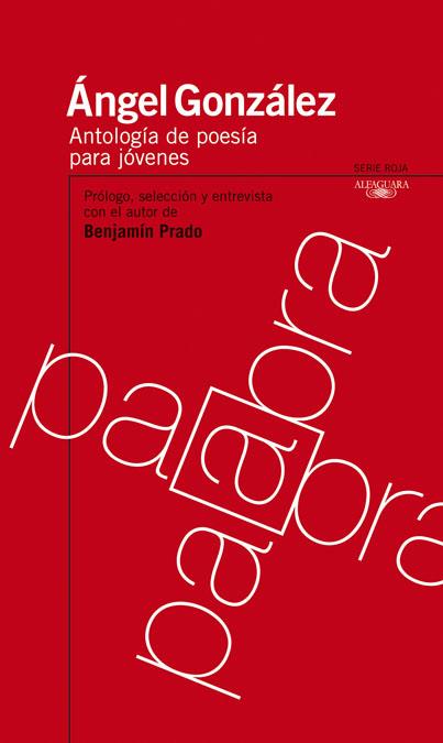 ANTOLOGÍA POÉTICA (ÁNGEL GONZÁLEZ) | 9788420473215 | GONZÁLEZ, ÁNGEL