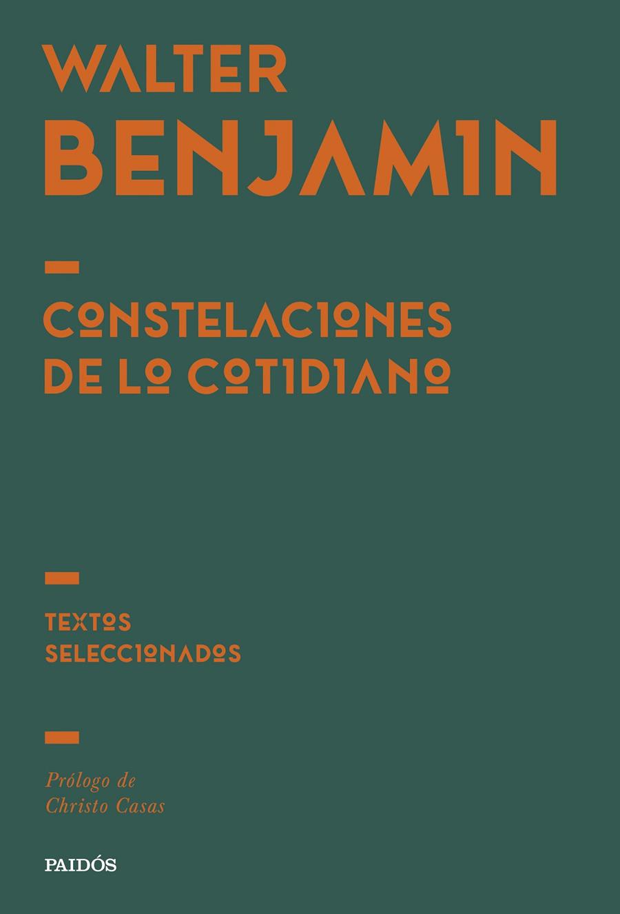 CONSTELACIONES DE LO COTIDIANO. TEXTOS SELECCIONADOS | 9788449345814 | BENJAMIN, WALTER