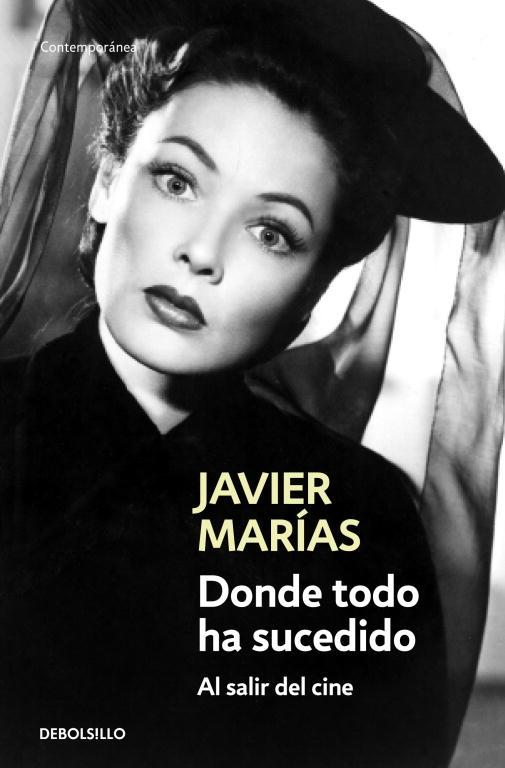 DONDE TODO HA SUCEDIDO. AL SALIR DEL CINE | 9788483465066 | MARÍAS, JAVIER