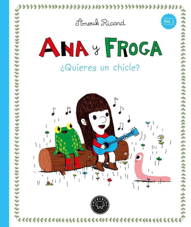ANA Y FROGA, TOMO 1: ¿QUIERES UN CHICLE? | 9791387748388 | RICARD, ANOUK