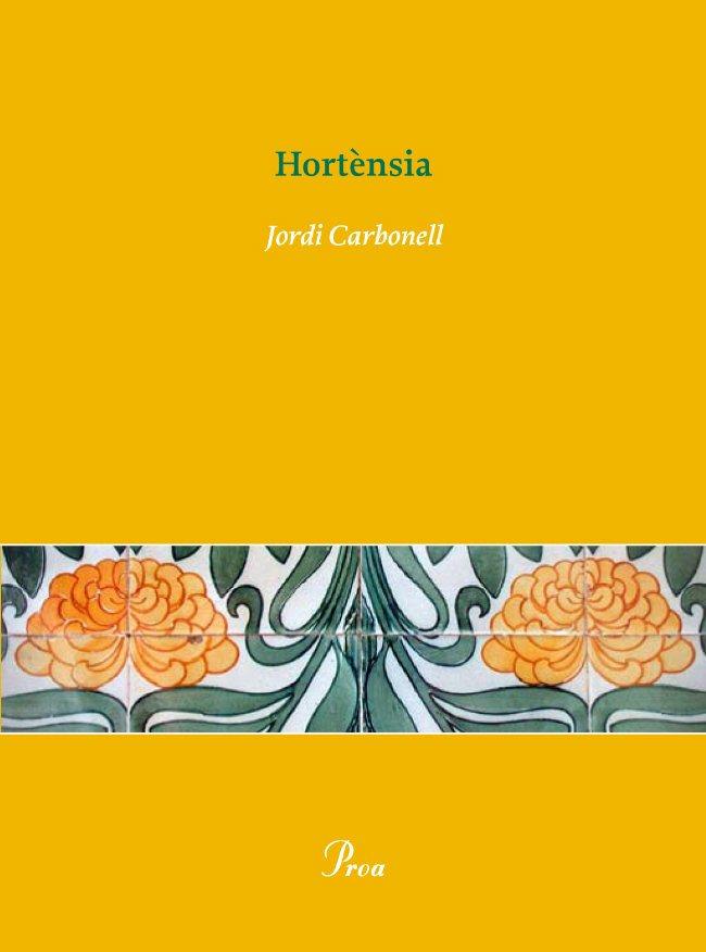 HORTÈNSIA | 9788484379546 | CARBONELL, JORDI