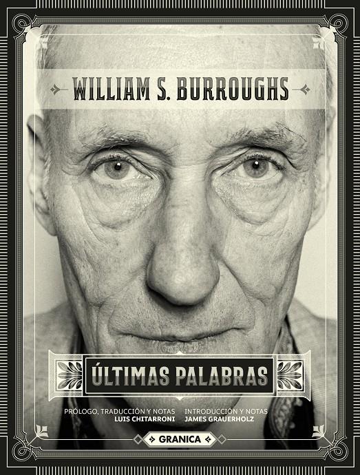 ÚLTIMAS PALABRAS | 9789878358468 | BURROUGHS, WILLIAM S. / CHITARRONI, LUÍS