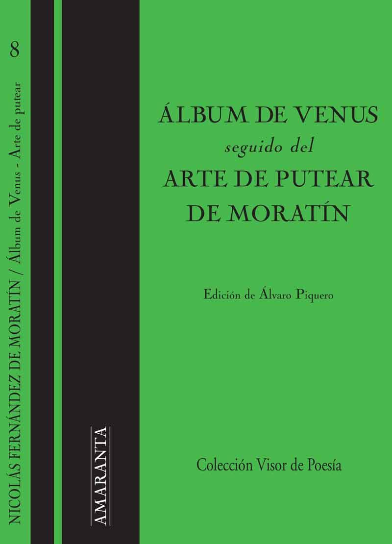 ÁLBUM DE VENUS, SEGUIDO DE ARTE DE PUTEAR | 9788498956894 | MORATÍN, NICOLÁS F. DE