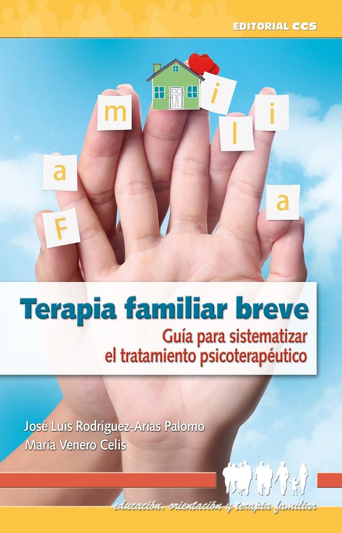 TERAPIA FAMILIAR BREVE | 9788483169858 | RODRÍGUEZ-ARIAS PALOMO, JOSÉ LUIS / VENERO CELIS, MARÍA