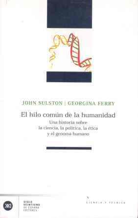 HILO COMÚN DE LA HUMANIDAD, EL. | 9788432311376 | SULSTON, J. / FERRY, G.