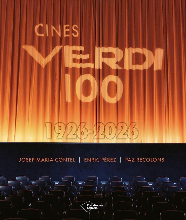 CINES VERDI 100. 1926-2026 | 9791387813536 | CONTEL, JOSEP MARIA / RECOLONS, PAZ / PÉREZ, ENRIC