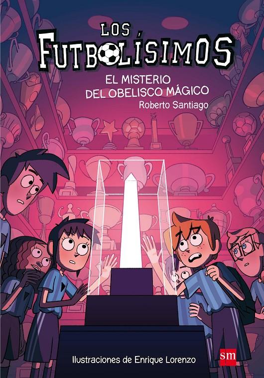 LOS FUTBOLÍSIMOS 12: EL MISTERIO DEL OBELISCO MÁGICO | 9788467594416 | SANTIAGO, ROBERTO