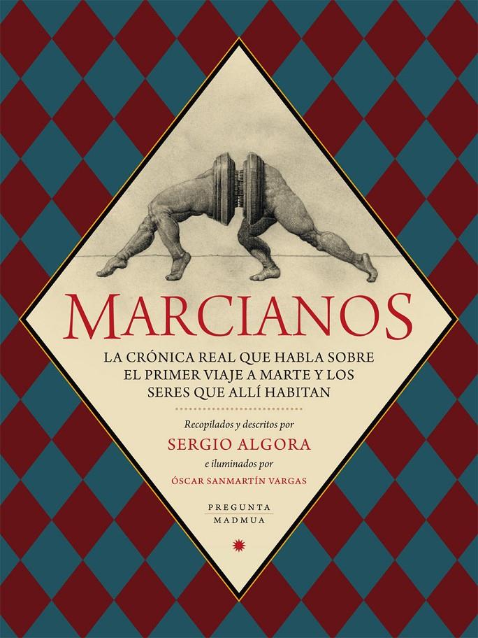MARCIANOS. LA CRÓNICA REAL QUE HABLA SOBRE EL PRIMER VIAJE A MARTE...  | 9788417532055 | ALGORA, SERGIO